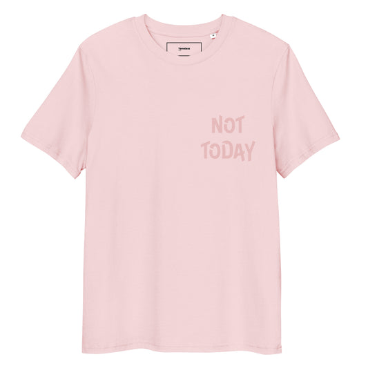 not today tshirt