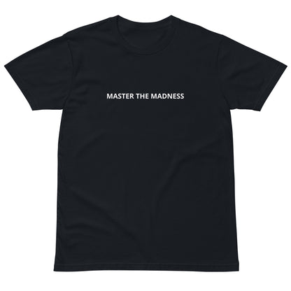 Master the Madness Unisex Premium T-Shirt